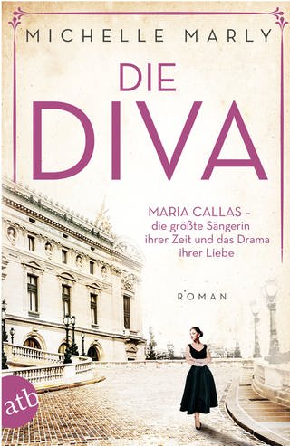 Buch-Cover: Die Diva - Maria Callas - die größte Sängerin ihrer Zeit und das Drama ihrer Liebe (Foto: Pressestelle, Aufbau Verlag)