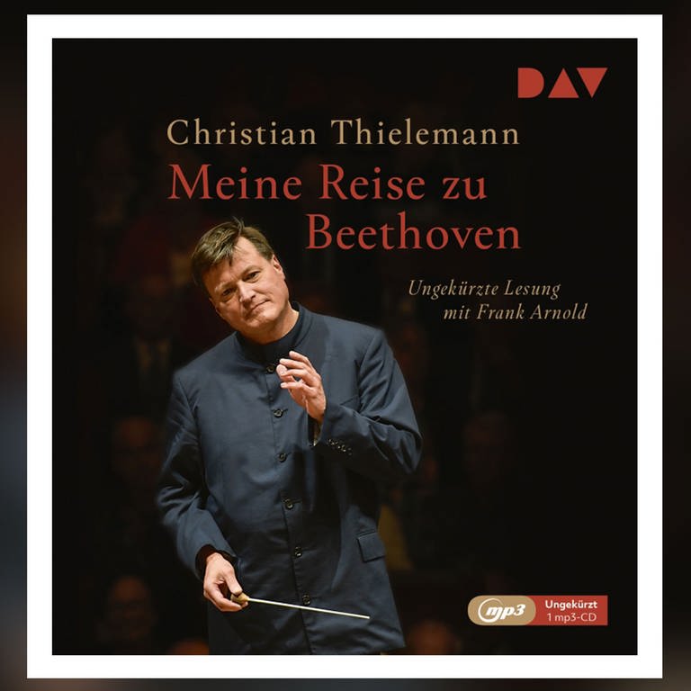Christian Thielemann: Meine Reise zu Beethoven (Foto: Pressestelle, Der Audio Verlag)