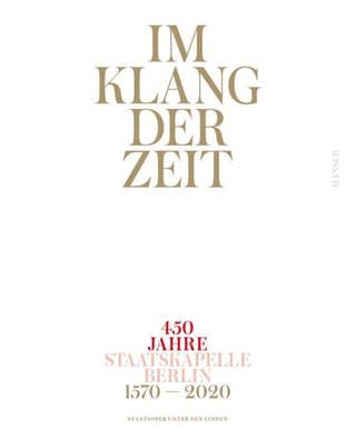 Buch-Cover: In Klang der Zeit - 450 Jahre Staatskapelle Berlin (Foto: Pressestelle, Hanser Verlag)