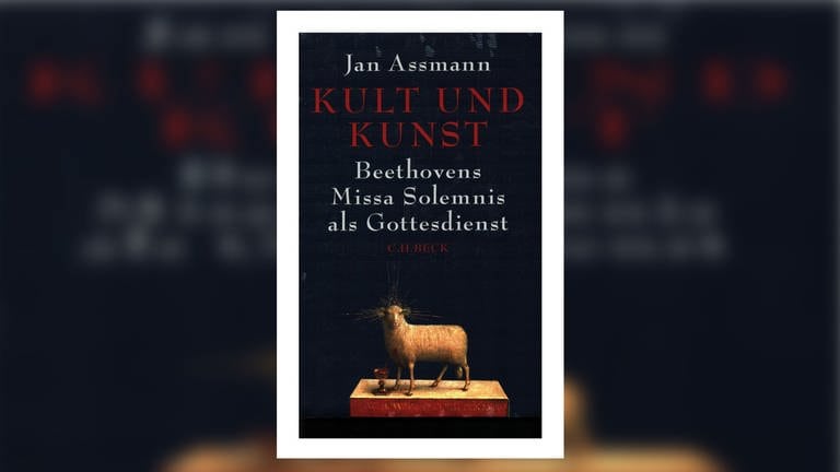 Jan Assmanns Buch „Beethovens Missa Solemnis als Gottesdienst“ (Foto: Pressestelle, C.H. Beck)