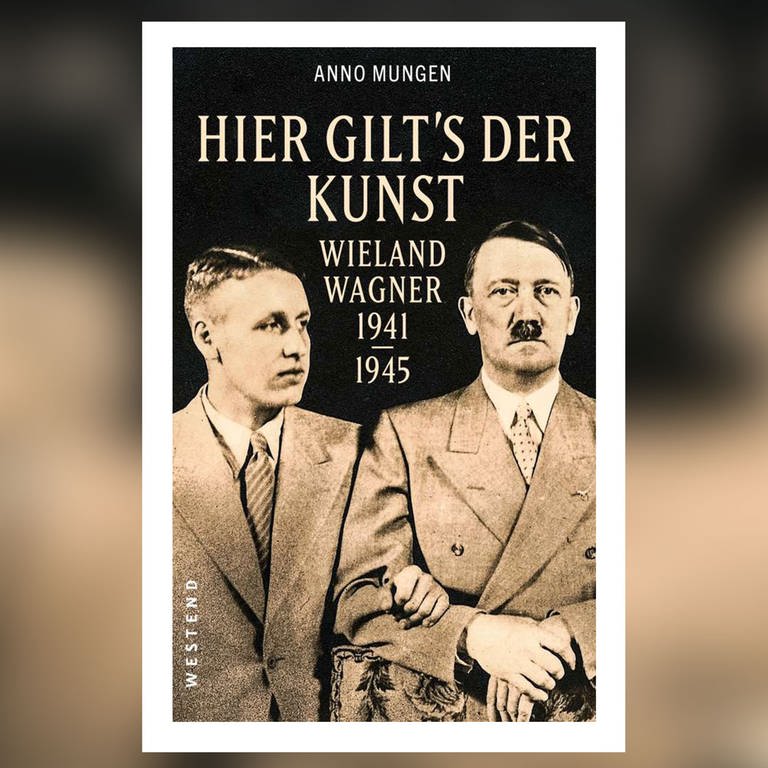 "Hier gilt's der Kunst": Anno Mungen über "Wieland Wagner 1941-1945" (Foto: SWR, Westend Verlag)