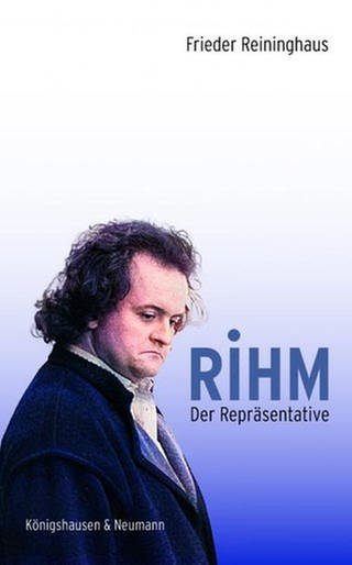Frieder Reininghaus: Rihm - Der Repräsentative (Foto: Pressestelle, Könighausen & Neumann)
