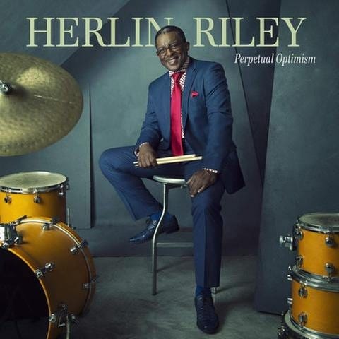 CD-Cover von Herlin Riley - Perpetual Optimism (Foto: Pressestelle, Label: Mack Avenue -)