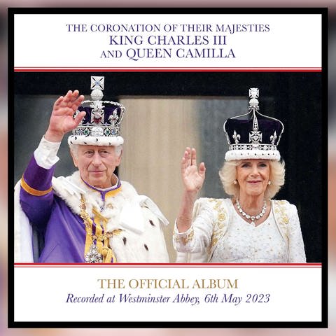 Albumcover zu The Coronation of their Majesties King Charles III and Queen Camilla (The Official Album) (Foto: Pressestelle, DECCA)