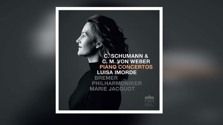 CD-Cover: Luisa Imorde verbindet Musik von Clara und Robert Schumann und Carl Maria v. Weber