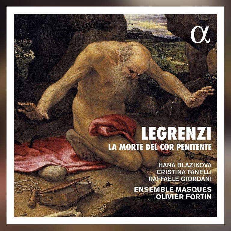 Sündige Musik: Giovanni Legrenzis „La Morte del cor penitente“
