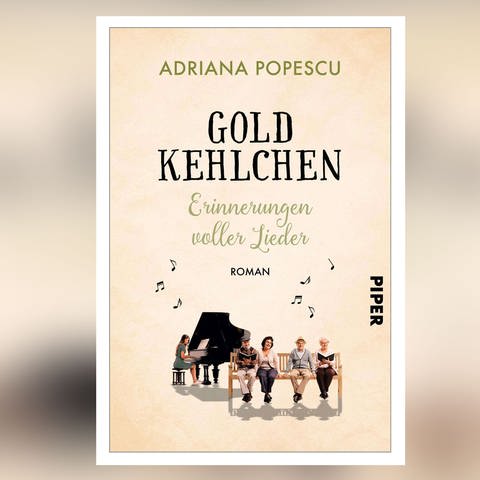 Adriana Popescu: Goldkehlchen – Erinnerungen voller Lieder (Foto: Pressestelle, Piper Verlag)