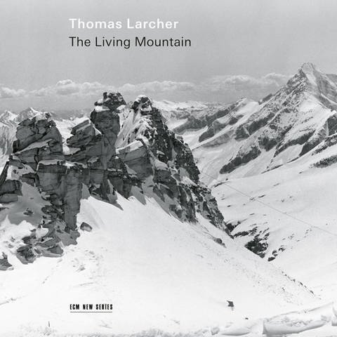 Albumcover The Living Mountain Thomas Larcher