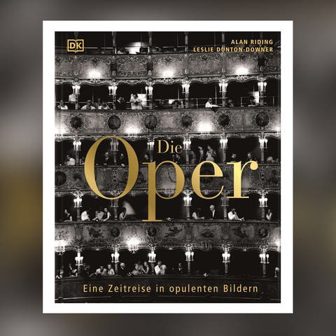 Alan Riding und Leslie Dunton-Downer: Die Oper