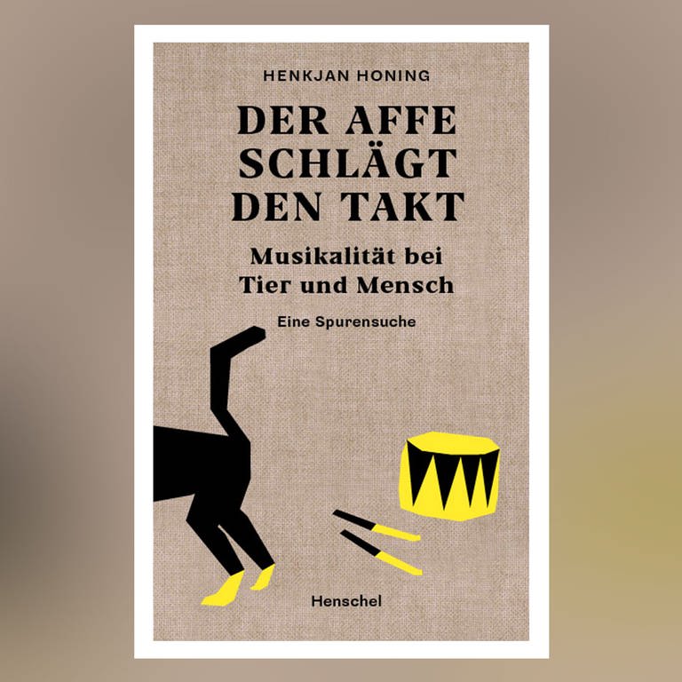 Buch-Cover: Henkjan Honing: „Der Affe schlägt den Takt. Musikalität bei Tier und Mensch.“