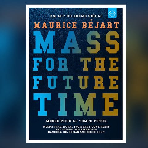 DVD-Cover: Maurice Bejart - Mass for the Future Time (Foto: Pressestelle, EuroArts)
