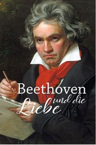 Buch-Cover: Hagen Kunze - Beethoven und die Liebe (Foto: Pressestelle, BuchVerlag für die Frau)