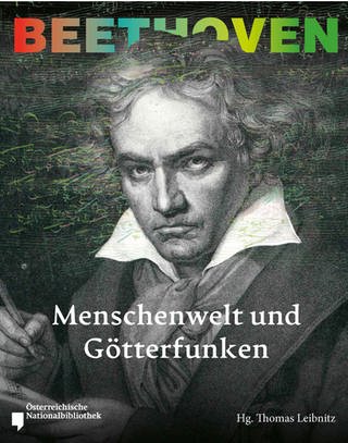 Buch-Cover: Thomas Leibnitz: Beethoven: Menschenwelt und Götterfunken (Foto: Pressestelle, Residenz Verlag)