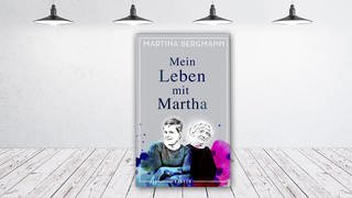 Martina Bergmann: Mein Leben mit Martha (Foto: Roman - Martina Bergmann)