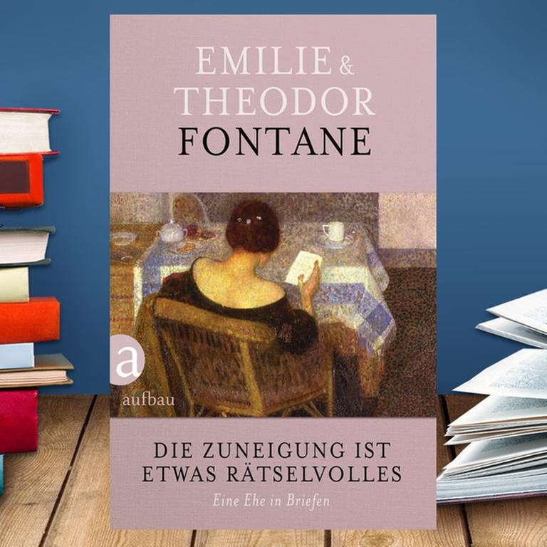Buchcover: Emilie Fontane, Theodor Fontane: Die Zuneigung ist etwas Rätselvolles (Foto: Pressestelle, www.aufbau-verlag.de -)