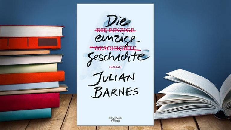 Buchcover: Julian Barnes: Die einzige Geschichte (Foto: www.kiwi-verlag.de -)