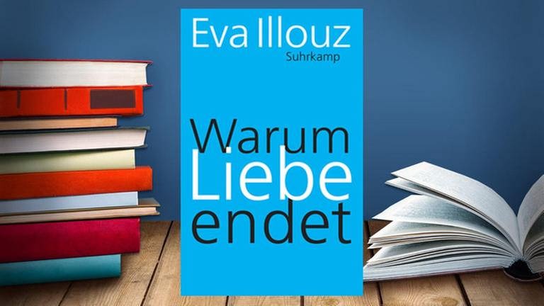 Buchcover:  Eva Illouz: Warum Liebe endet (Foto: Pressestelle, www.suhrkamp.de -)