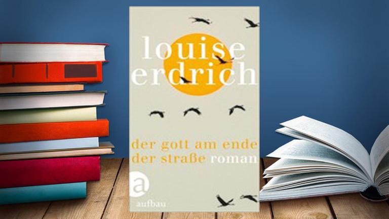 Buchcover: Louise Erdrich: Der Gott am Ende der Straße (Foto: www.aufbau-verlag.de -)