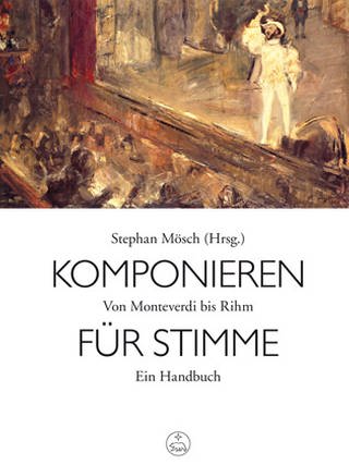 Buch-Cover: Stephan Mösch  Komponieren für die Stimme. Von Monteverdi bis Rihm (Foto: SWR, Bärenreiter Verlag -)