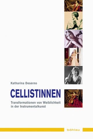 Buch-Cover: Katharina Deserno: Cellistinnen (Foto: SWR, Böhlau Verlag -)