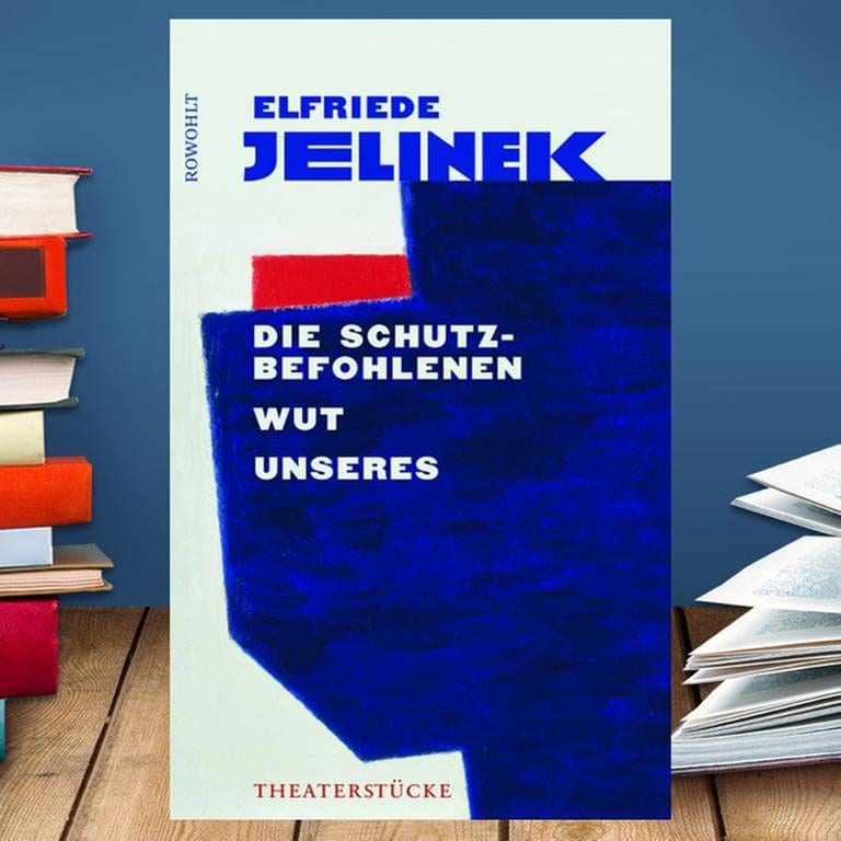 Buchcover: Elfriede Jelinek: Die Schutzbefohlenen, Wut, Unseres. Theaterstücke (Foto: Pressestelle, www.rowohlt.de -)