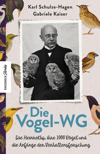 Die Vogel-WG: Die Heinroths, ihre 1000 Vögel und die Anfänge der Verhaltensforschung (Foto: Verlag Knesebeck)