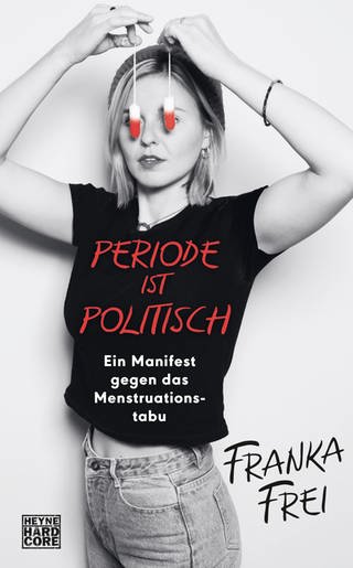 Buchcover: Franka Frei: Periode ist politisch