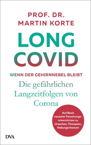 Buchcover: Martin Korte: Long Covid – wenn der Gehirnnebel bleibt (Foto: (c) Penguin Random House Verlagsgruppe GmbH, München)