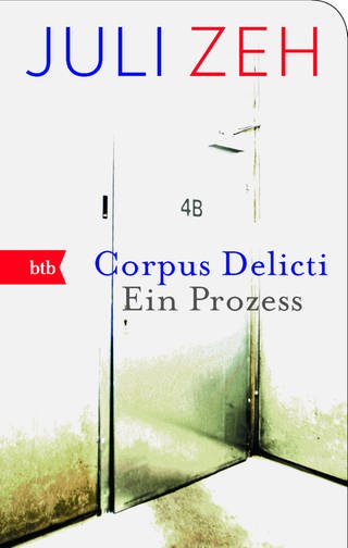 Buchcover: "Corpus Delicti – Ein Prozess" von Juli Zeh (Foto: (c) Verlagsgruppe Random House GmbH, München)