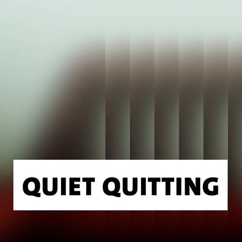 Wort der Woche: Quiet Quitting