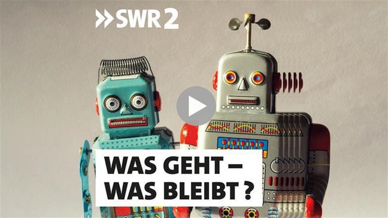 SWR2 Cover zu "Was geht - was bleibt" zeigt zwei Roboter aus buntem Blech wie damalige Spielzeuge (Foto: SWR)