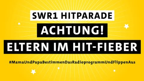 Achtung! Eltern im Hit-Fieber - SWR1 Hitparade