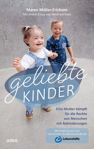 Cover: Geliebte Kinder - Eine Mutter kämpft für die Rechte von Menschen mit Behinderungen von Maren Müller-Erichsen
