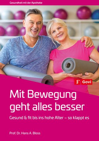 Cover: Mit Bewegung geht alles besser von Hans Andreas Bloss (Foto: Avoxa - Mediengruppe Deutscher Apotheker GmbH)