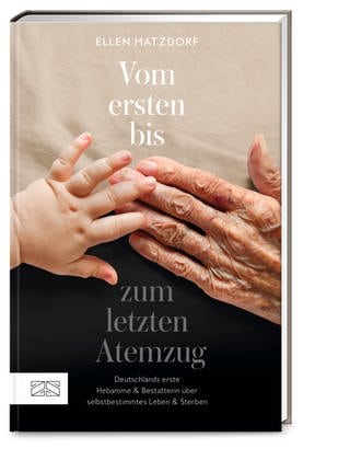 Cover: Vom ersten bis zum letzten Atemzug von Ellen Matzdorf (Foto: ZS - ein Verlag der Edel Verlagsgruppe)