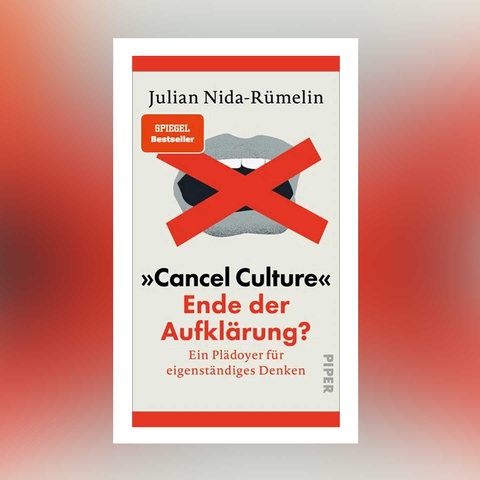 Julian Nida-Rümelin – „Cancel Culture“ – Ende der Aufklärung? (Foto: Pressestelle, Piper Verlag)