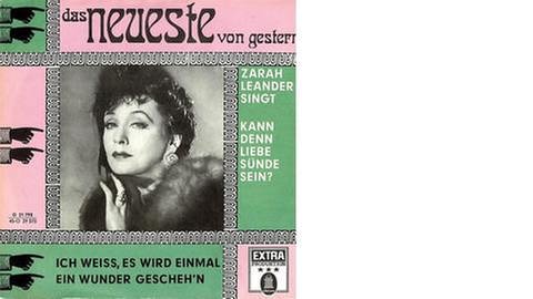 Filmstar und Schlagerlegende Zarah Leander - "Das Neueste von gestern" (Foto: SWR, Extra Produktion (Coverscan) -)