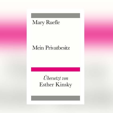 Mary Ruefle - Mein Privatbesitz