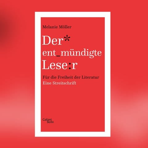 Melanie Möller - Der entmündigte Leser (Foto: Pressestelle, Galiani Verlag)