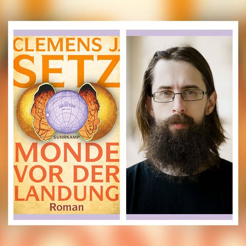 Clemens J. Setz – Monde vor der Landung