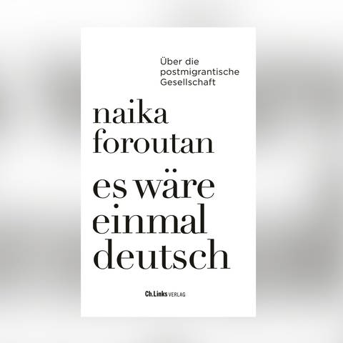 Buchcover "Es wäre einmal deutsch" von Naika Foroutan