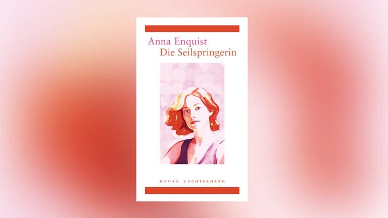 Anna Enquist – Die Seilspringerin (Foto: Pressestelle, Luchterhand Verlag)