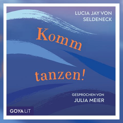 Luicia Jay von Seldeneck: Komm tanzen! Goya Lit 2024