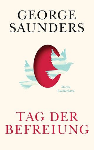 Cover des Buches George Saunders: Tag der Befreiung