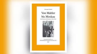 Von Mahler bis Moskau